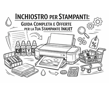 Inchiostro per stampanti: Guida Completa e Offerte per la Tua Stampante Inkjet
